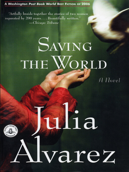 Title details for Saving the World by Julia Alvarez - Available